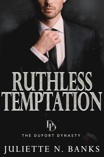 Juliette N Banks - Ruthless Temptation, E-bok