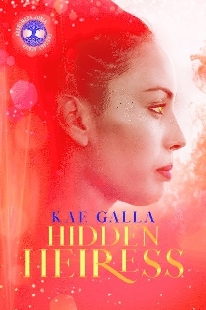 Kae Galla - Hidden Heiress, E-bok