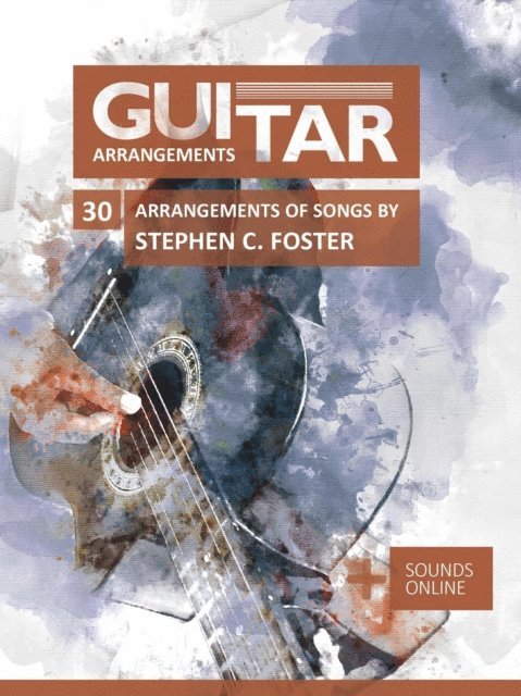 Bettina Schipp, Reynhard Boegl - Guitar Arrangements - 30 Arrangements of Songs by Stephen C. Foster, E-bok