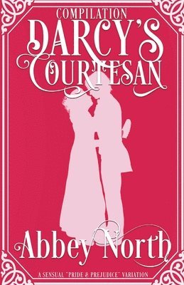 Abbey North - Darcy's Courtesan, Häftad. Tillgänglighet: Lägg i varukorg