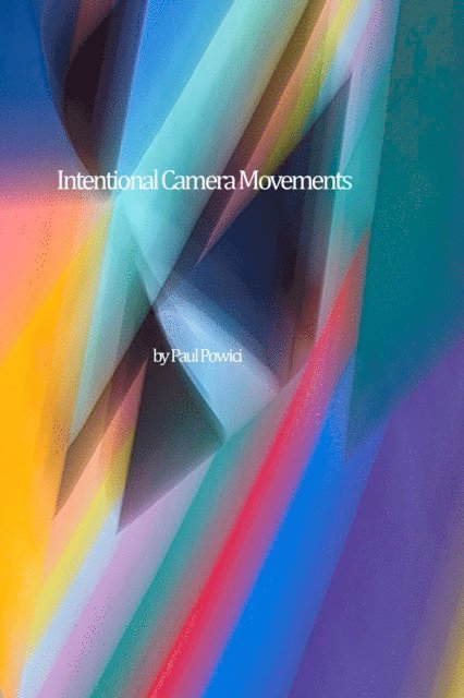 Paul Powici - Intentional Camera Movements, E-bok. Tillgänglighet: Lägg i varukorg