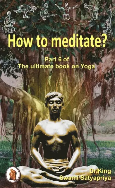 Swami Satyapriya, Dr.King - How to Meditate?, E-bok. Tillgänglighet: Lägg i varukorg
