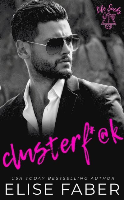 Elise Faber - Clusterf*@k, E-bok