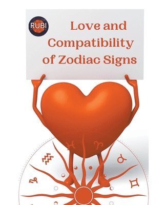 Rubi Astrólogas - Love and Compatibility of Zodiac Signs, Häftad