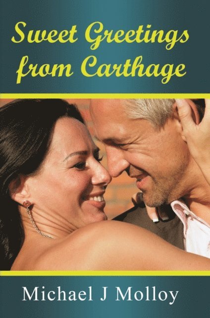 Michael Molloy - Sweet Greetings from Carthage, E-bok