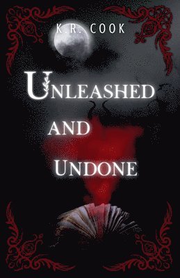 K R Cook - Unleashed and Undone, Häftad