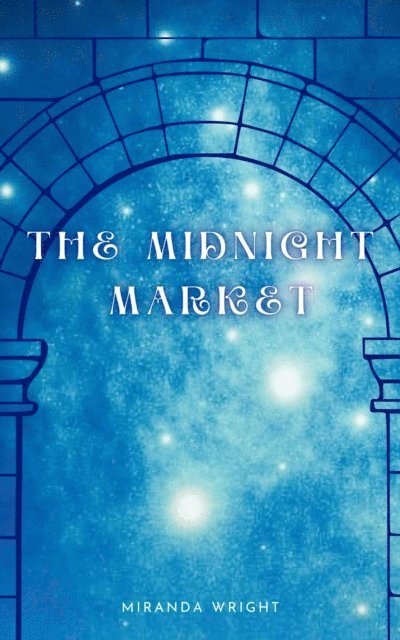 Mary Wilkinson - Midnight Market, E-bok