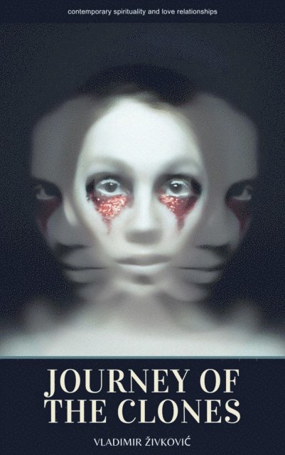 Vladimir Zivkovic - Journey of the Clones, E-bok
