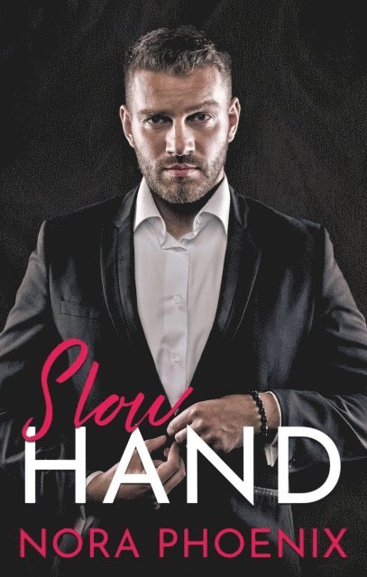 Nora Phoenix - Slow Hand, E-bok