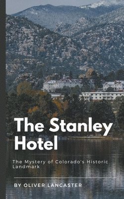 Oliver Lancaster - Stanley Hotel, Häftad