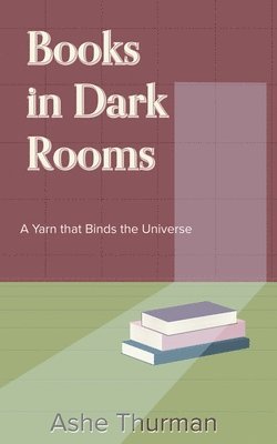 Ashe Thurman - Books in Dark Rooms, Häftad