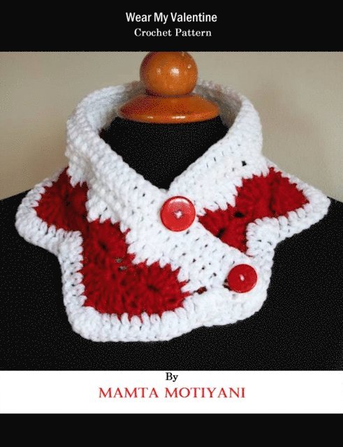 Mamta Motiyani - Wear My Valentine | Crochet Pattern, E-bok. Tillgänglighet: Lägg i varukorg