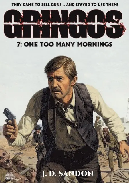JD Sandon - One Too Many Mornings  (An Adventure Novel of the Mexican Revolution), E-bok. Tillgänglighet: Lägg i varukorg
