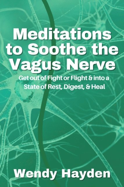 Wendy Hayden - Meditations to Soothe the Vagus Nerve, E-bok
