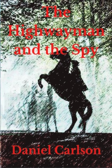 Daniel Carlson - Highwayman and the Spy, E-bok