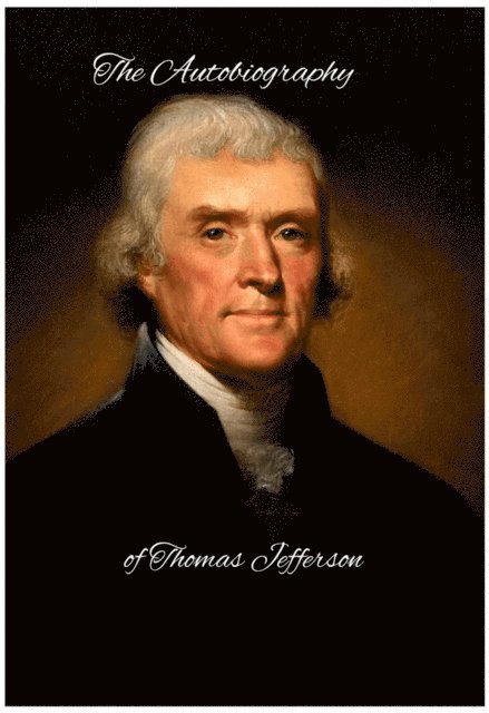Thomas Jefferson - Autobiography of Thomas Jefferson, E-bok