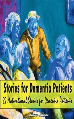 Liom Liom - Stories for Dementia Patients, Häftad. Tillgänglighet: Lägg i varukorg