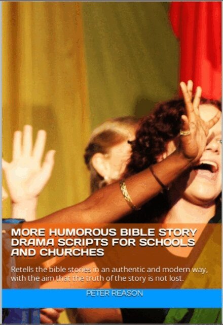 Peter Reason - More Humorous Bible Story Drama Scripts for Schools and Churches, E-bok