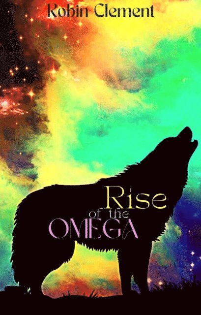 Robin Clement - Rise of the Omega, E-bok
