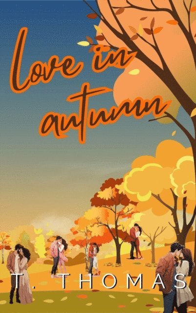 T. Thomas - Love in Autumn, E-bok. Tillgänglighet: Lägg i varukorg