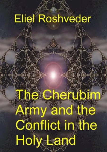 Cherubim Army and the Conflict in the Holy Land