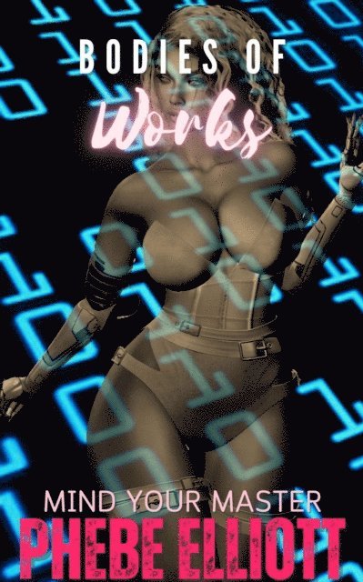 Phebe Elliott - Bodies of Works, E-bok