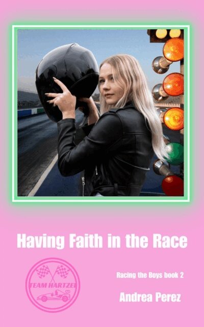Andrea Perez - Having Faith in the Race, E-bok