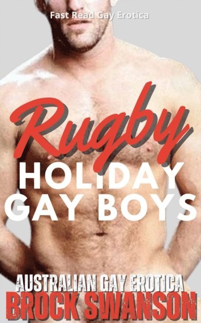 Brock Swanson - Rugby Holiday Gay Boys, E-bok