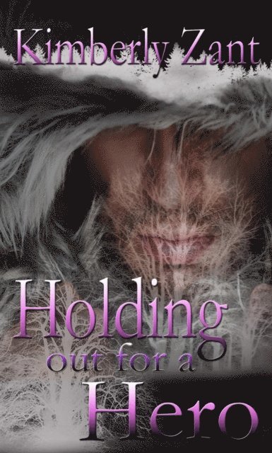 Kimberly Zant - Holding Out for a Hero, E-bok