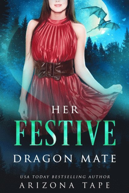 Arizona Tape - Her Festive Dragon Mate, E-bok