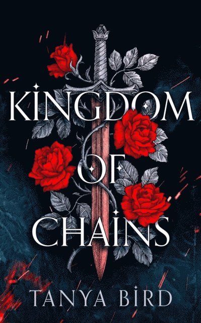 Tanya Bird - Kingdom of Chains, E-bok
