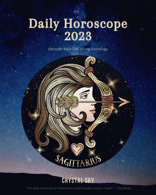 Crystal Sky - Sagittarius Daily Horoscope 2023, E-bok. Tillgänglighet: Lägg i varukorg