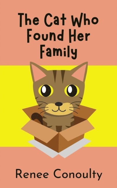Renee Conoulty - Cat Who Found Her Family, E-bok