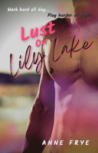 Anne Frye - Lust On Lily Lake, E-bok. Tillgänglighet: Lägg i varukorg