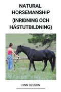 Natural Horsemanship (Inridning och Hastutbildning)