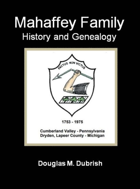 Douglas M. Dubrish - Mahaffey Family History and Genealogy, E-bok. Tillgänglighet: Lägg i varukorg