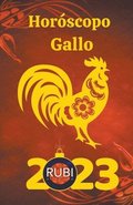 Horoscopo Gallo 2023