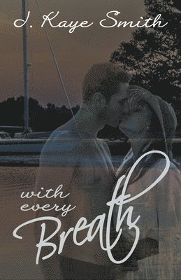 J Kaye Smith - With Every Breath, Häftad. Tillgänglighet: Lägg i varukorg
