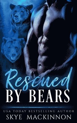 Skye MacKinnon - Rescued by Bears, Häftad