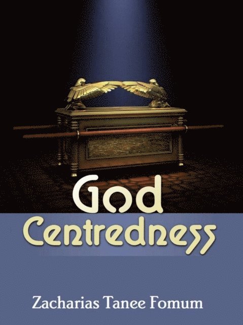 Zacharias Tanee Fomum - God Centredness, E-bok
