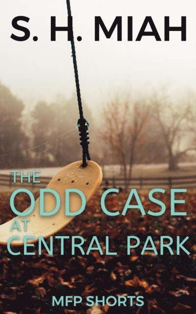 S. H. Miah - Odd Case at Central Park, E-bok
