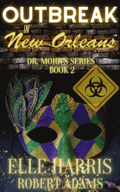 Elle Harris - Outbreak in New Orleans, E-bok