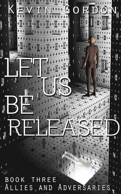 Kevin Gordon - Let Us Be Released, E-bok
