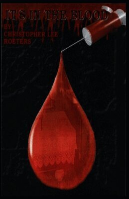 Christopher Lee Roeters - It's In The Blood (Book 5), Häftad
