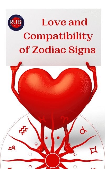 Rubi Astrologas - Love and Compatibility of Zodiac Signs, E-bok
