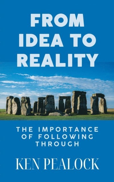 Kenneth Pealock - From Idea To Reality, E-bok
