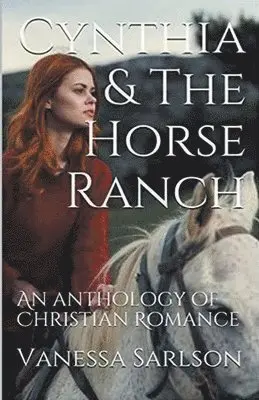 Vanessa Sarlson - Cynthia & The Horse Ranch, Häftad. Tillgänglighet: Lägg i varukorg