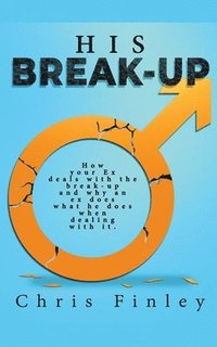 His Break Up