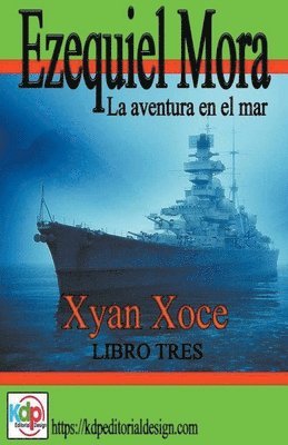 Xyan Xoce - Ezequiel Mora la aventura en el mar, Häftad