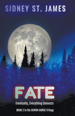 Sidney St James - Fate - Eventually Everything Connects, Häftad